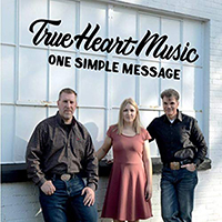 True Heart Music - One Simple Message