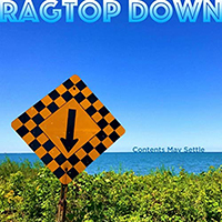 Ragtop Down - Contents May Settle