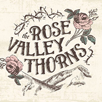 Rose Valley Thorns - The Rose Valley Thorns