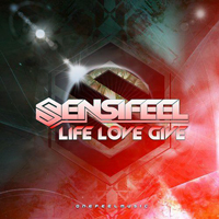 Sensifeel - Life Love Give (Single)
