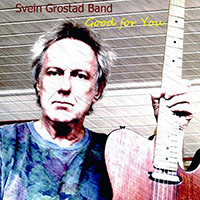 Svein Grostad Band - Good For You