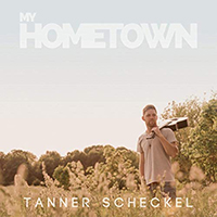 Scheckel, Tanner - My Hometown