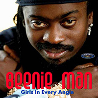 Beenie Man - Girls In Every Angle (Single)