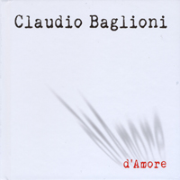 Claudio Baglioni - D'amore (CD 1)