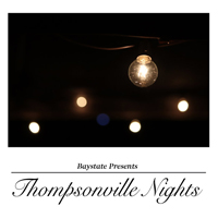 Baystate - Thompsonville Nights