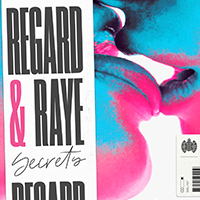 Regard - Secrets (Single) (feat. Raye)