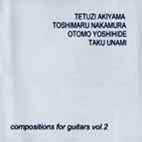 Tetuzi Akiyama - Compositions For Guitars, Vol. 2 