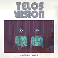 Telos Vision - A Glimpse Of Paradise