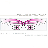 Klubbheads - Kick You Hard (Their Masterworks & Best Remixes)