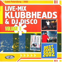 Klubbheads - Klubbheads & DJ Disco - Live Mix, Vol. 1