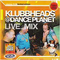 Klubbheads - Klubbheads - Live Mix @ Dance Planet, Vol. 11