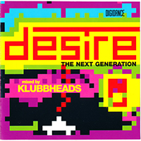 Klubbheads - Desire 6 - The Next Generation - Mixed By Klubbheads