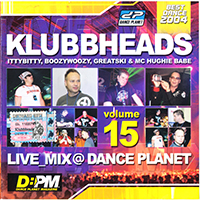 Klubbheads - Klubbheads - Live Mix @ Dance Planet, Vol. 15