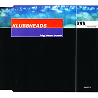 Klubbheads - Big Bass Bomb (Single)