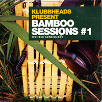 Klubbheads - Bamboo Sessions 1 (Single)