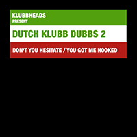 Klubbheads - Dutch Klubb Dubbs 2 (Single)