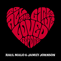 Raul Malo - To All the Girls I've Loved Before 