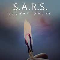 S.A.R.S. - Ljubav umire (Single)
