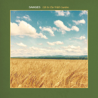 Savages (HUN) - Life In The Wild Garden