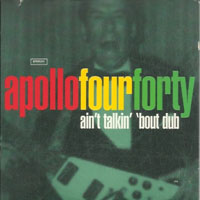 Apollo 440 - Ain't Talkin' 'bout Dub (Single)