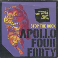 Apollo 440 - Stop The Rock (Single)