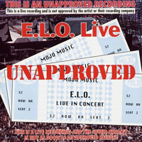Electric Light Orchestra - Unapproved Recording