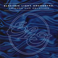 Electric Light Orchestra - Electric Light Orchestra, Friends and Relatives (CD 2)
