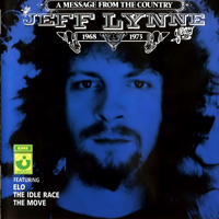 Electric Light Orchestra - A Message From the Country: The Jeff Lynne Years, 1968-1973