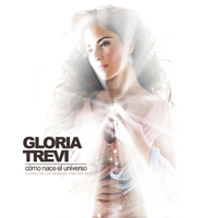 Gloria Trevi - Como Nace El Universo