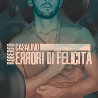 Casalino, Roberto - Errori Di Felicita