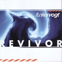 Funker Vogt - Revivor (Bonus Disc)
