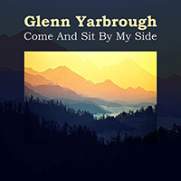 Yarbrough, Glenn  - Come Sit By My Side