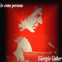 Giorgio Gaberscik - Io come Persona