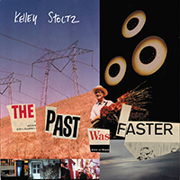 Kelley Stoltz - The Past Was Faster