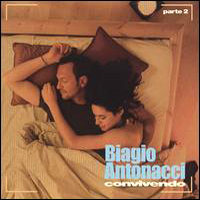 Biagio Antonacci - Couvivendo, Pt. 2