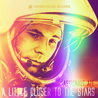 Astronaut Ape - A Little Closer To The Stars