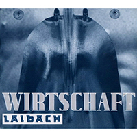 Laibach - Wirtschaft Ist Tot (Single)