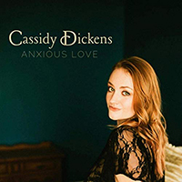 Dickens, Cassidy - Anxious Love