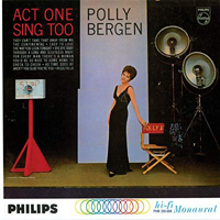 Polly Bergen - Act One Sing Too (Remastered 2019)