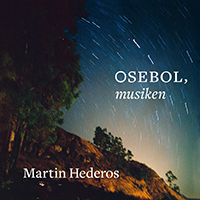 Hederos, Martin - Osebol, musiken