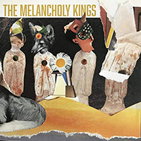 Melancholy Kings - The Melancholy Kings
