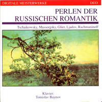 Baynov, Tomislav - Pearls of Russian Romanticism (Tchaikovsky, Mussorgsky, Gliere, Liadov, Rachmaninov)