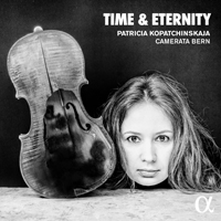 Kopatchinskaja, Patricia - Time & Eternity 