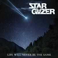 Stargazer (NOR) - Life Will Never Be The Same