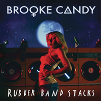 Candy, Brooke - Rubber Band Stacks (Single)