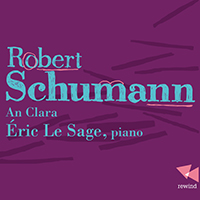 Eric Le Sage - Schumann: An Clara