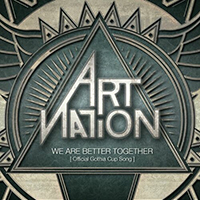 Art Nation - We Are Better Together (Official Gothia Cup Song) (Single)