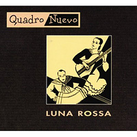 Quadro Nuevo - Luna Rossa