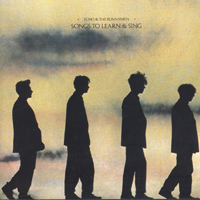 Echo & The Bunnymen - Songs To Learn & Sing (Remastered 2008)