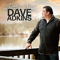 Adkins, Dave - Better Days